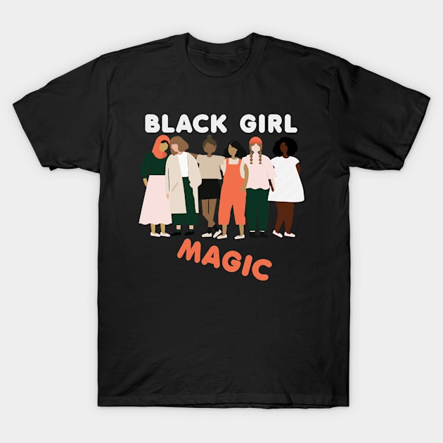 Black Girl Magic T-Shirt by KMLdesign